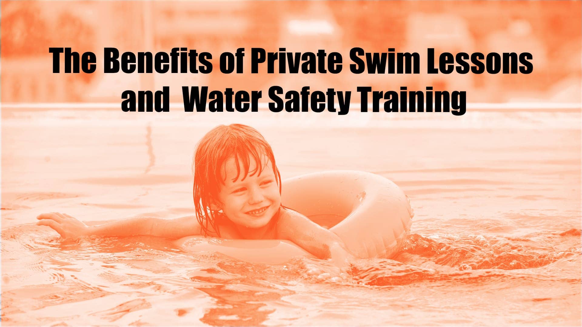 Private Swim Lessons and Water Safety Training